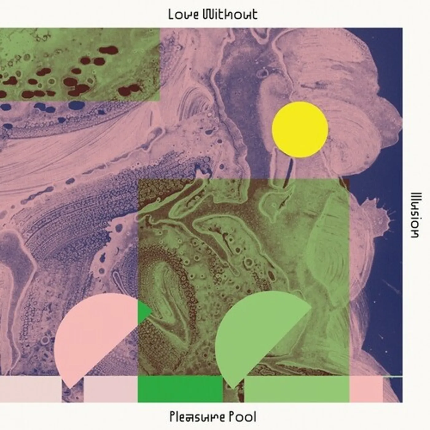 Pleasure Pool Love Without Illusion Vinyl Record