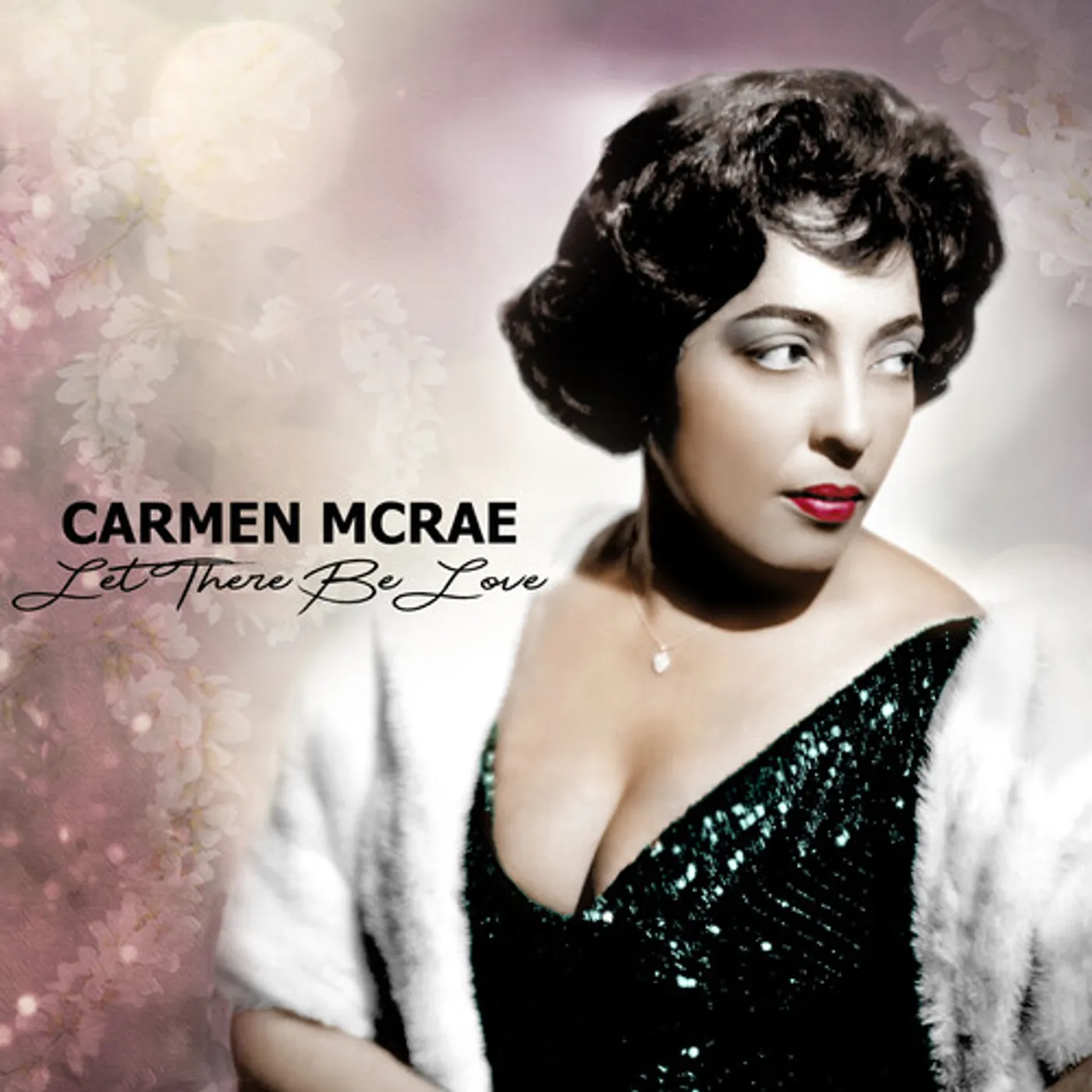 Carmen McRae LET THERE BE YOU CD