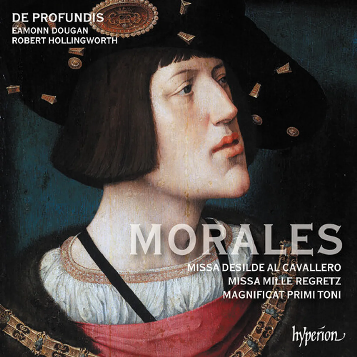 De Profundis MORALES: MISSA MILLE REGRETZ & MISSA DESILDE AL CD