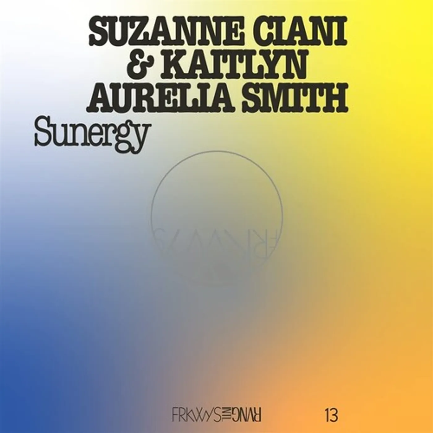 Suzanne Ciani / Kaitlyn Aurelia Smith FRKWYS VOL. 13 - SUNERGY (EXPANDED) - PACIFIC BLUE Vinyl Record