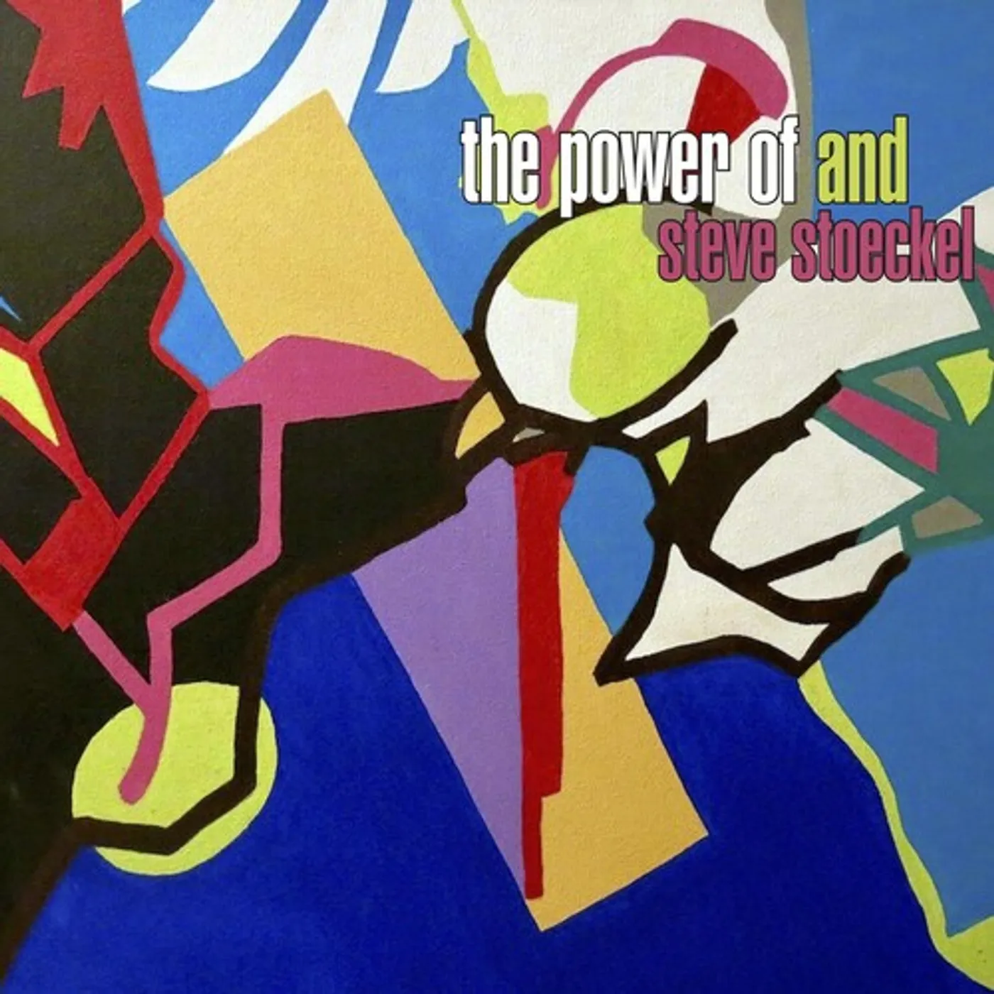 Steve Stoeckel POWER OF AND CD