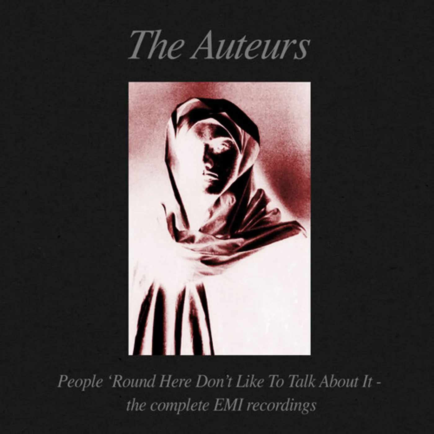 The Auteurs PEOPLE ROUND HERE DON'T LIKE TO TALK ABOUT IT CD