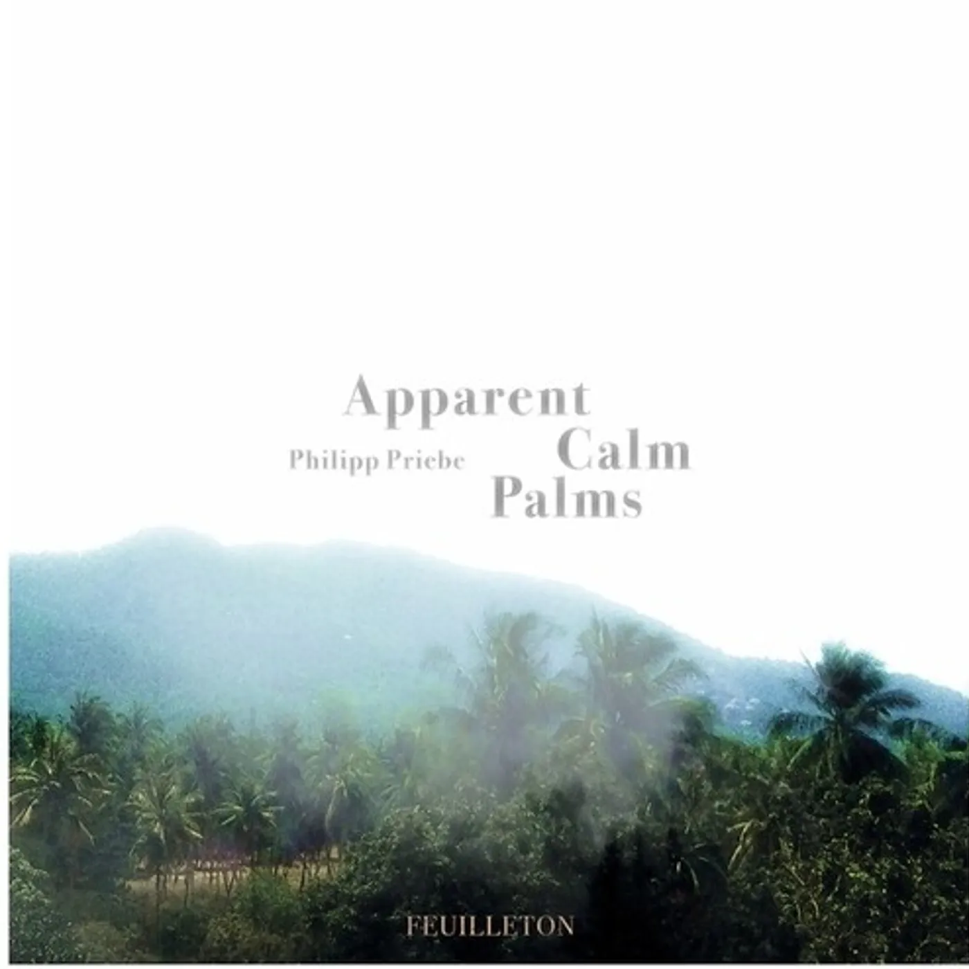 Philipp Priebe Apparent Calm Palms Vinyl Record