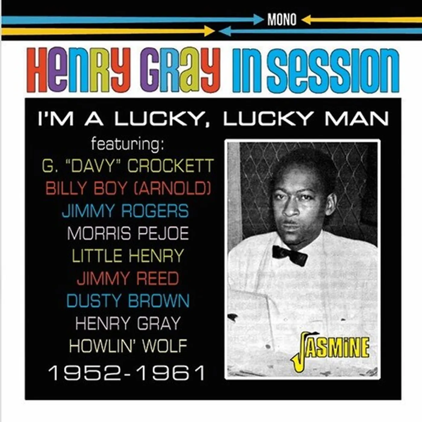 Henry Gray IN SESSION: 1952-1961 - I'M A LUCKY LUCKY MAN CD