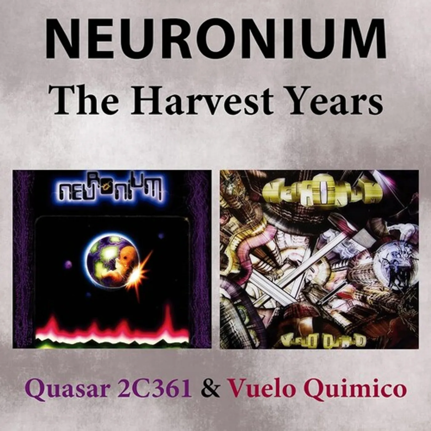 Neuronium QUASAR 2C361 & VUELO QUIMICO: THE HARVEST YEARS CD