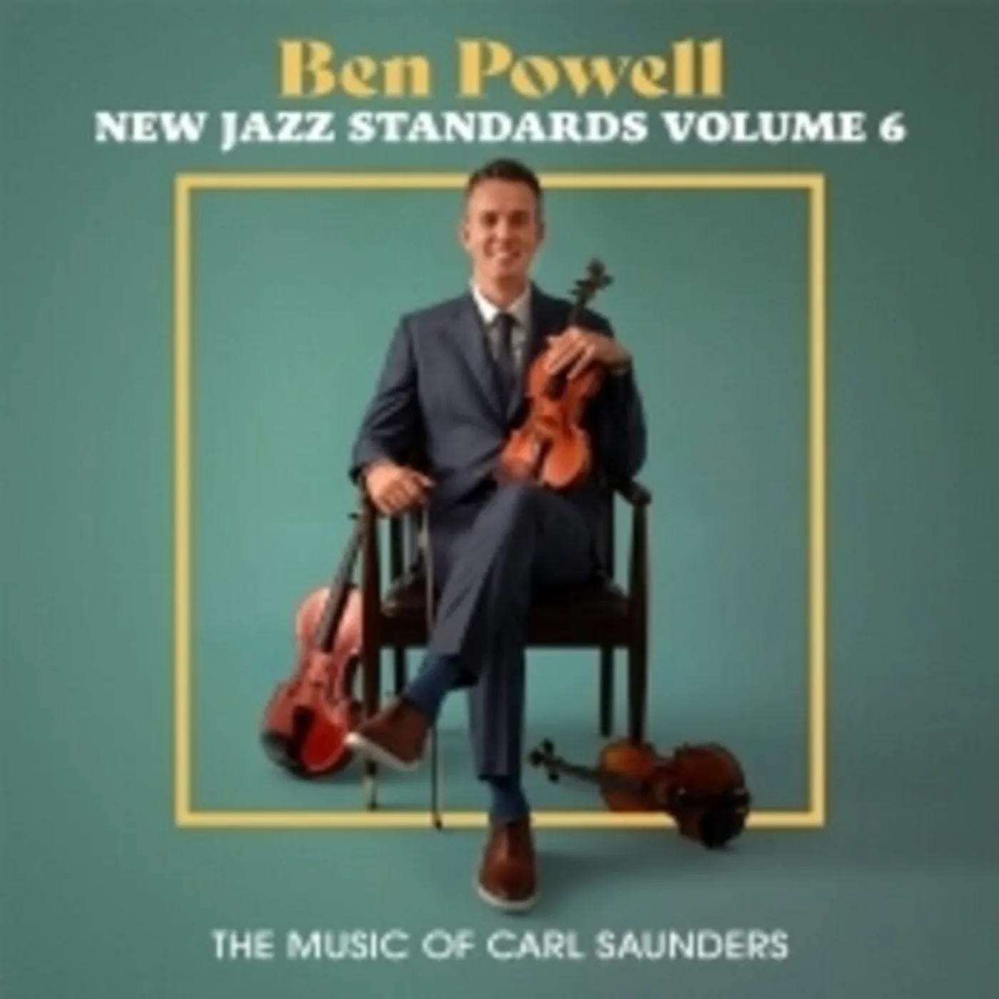 Ben Powell NEW JAZZ STANDARDS VOLUME 6: THE MUSIC OF CARL CD