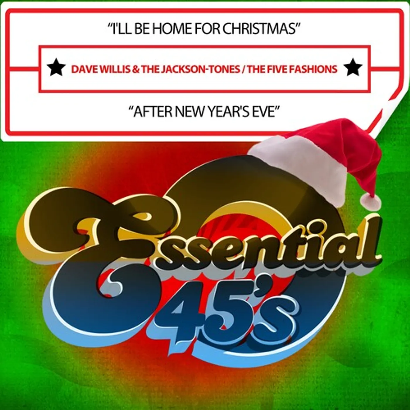 Dave Willis & the Jackson-Tones / The Five Fashion I'LL BE HOME FOR CHRISTMAS / AFTER NEW YEAR'S EVE CD