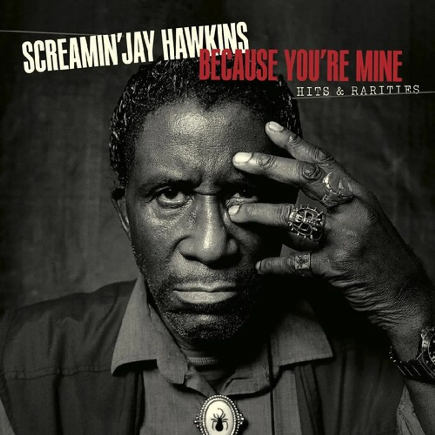 Jay Screaming Hawkins BECAUSE YOU'RE MINE: HITS & RARITIES CD