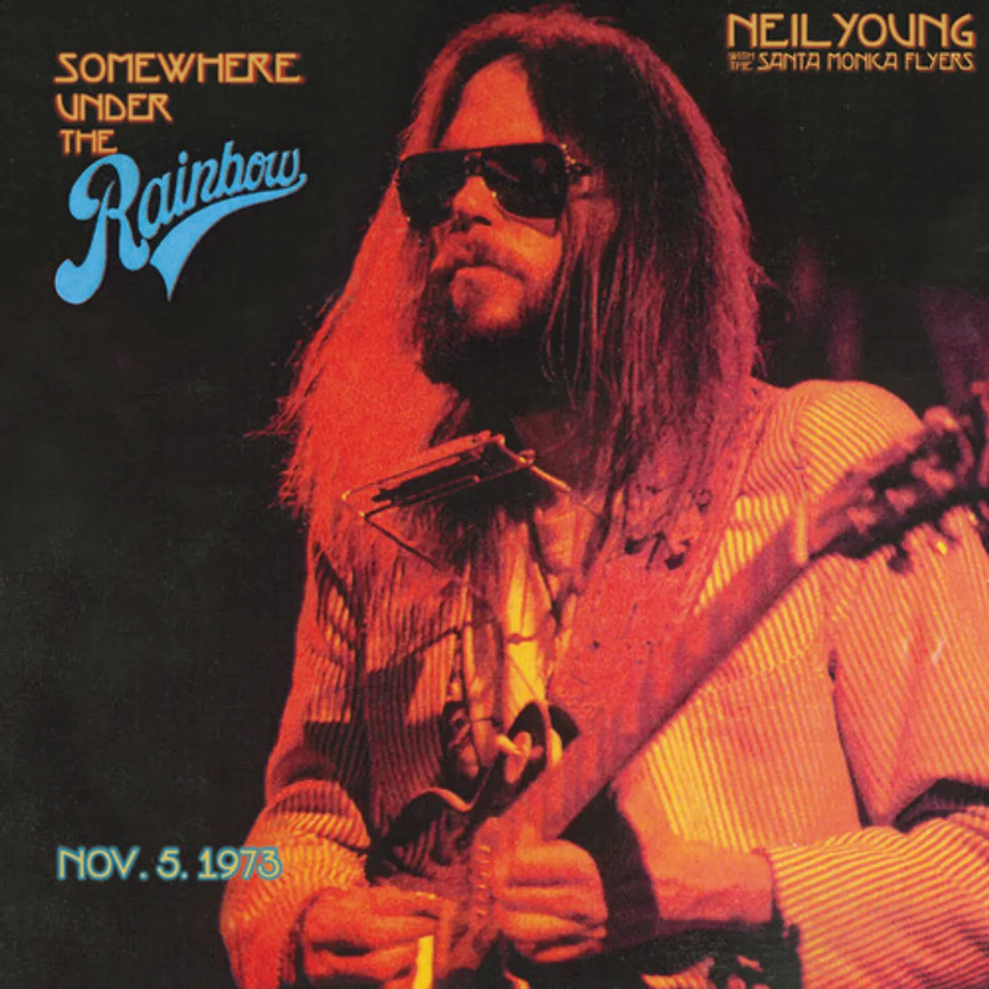 Neil Young & The Santa Monica Flyers SOMEWHERE UNDER THE RAINBOW 1973 CD