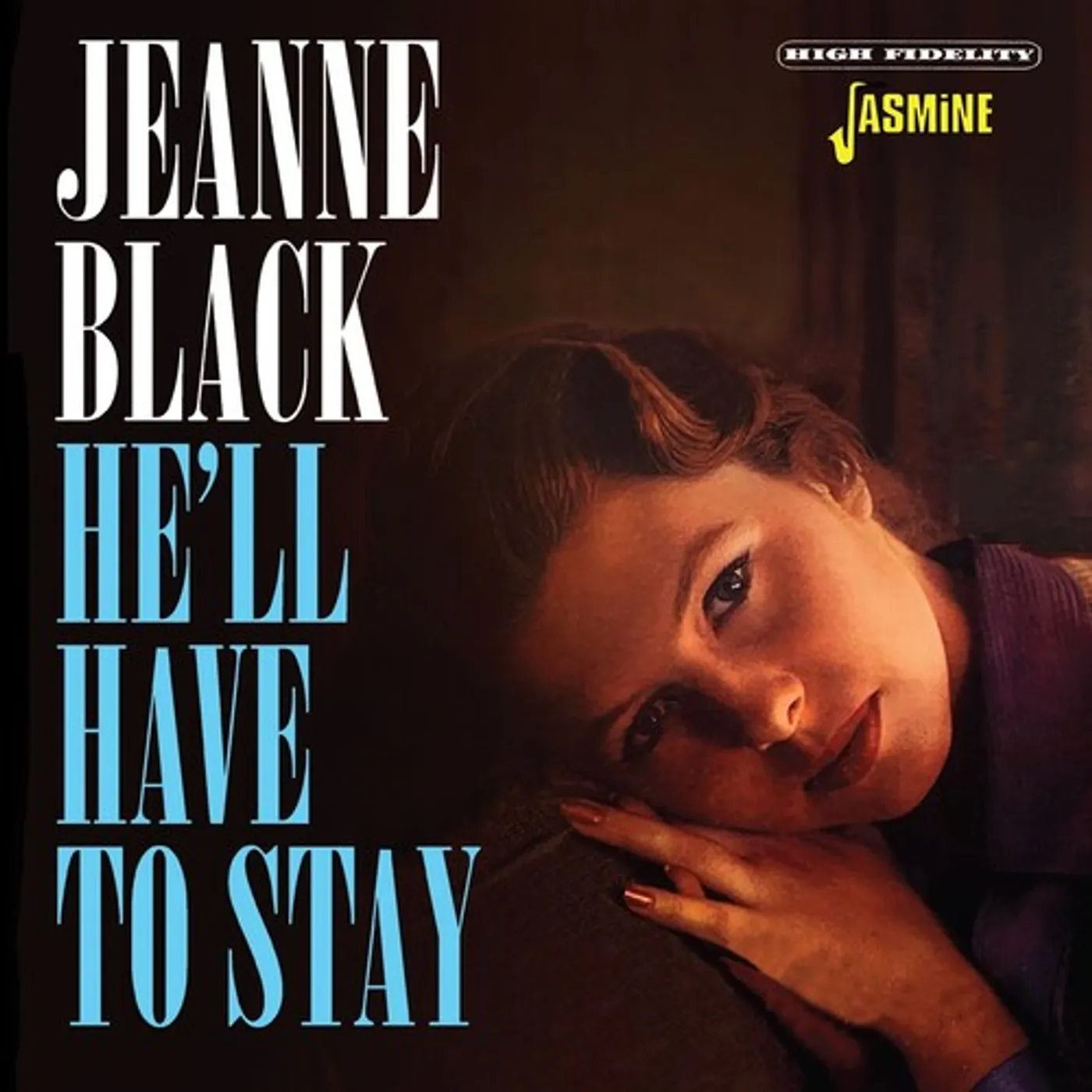 Jeanne Black HE'LL HAVE TO STAY CD