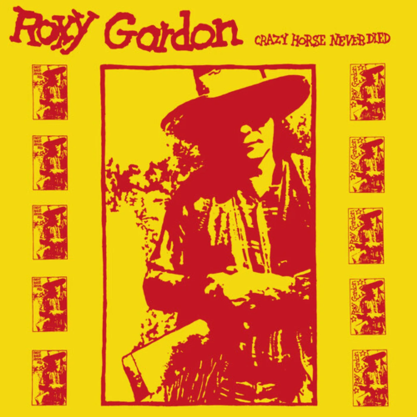 Roxy Gordon Crazy Horse Never Died Vinyl Record