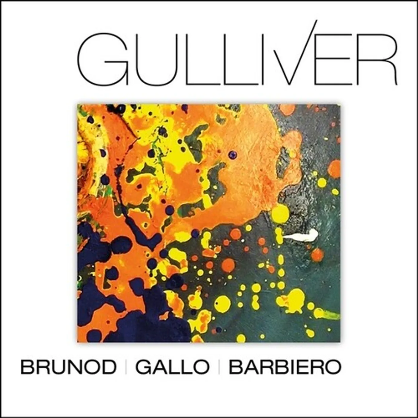 Maurizio  Brunod/ Danilo  Gallo/ Massimo Barbiero GULLIVER CD
