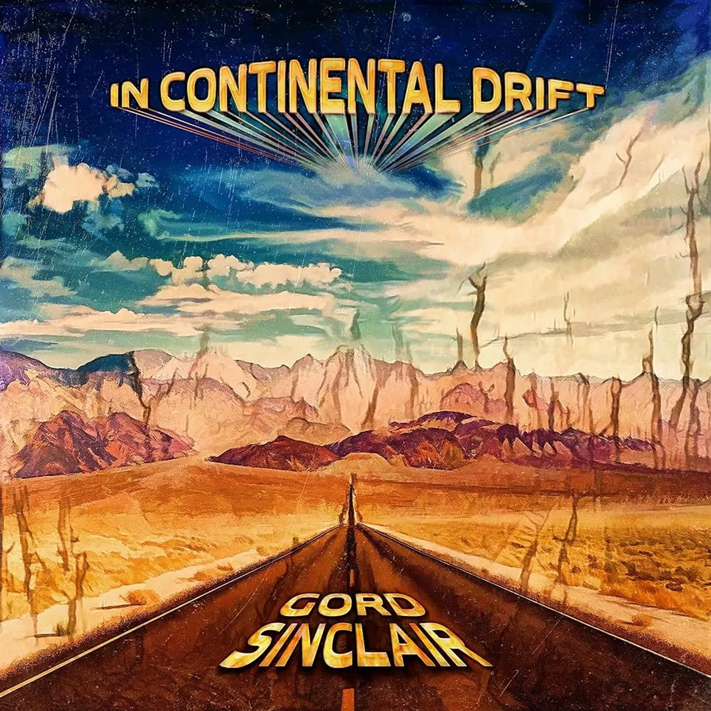 Gord Sinclair IN CONTINENTAL DRIFT Vinyl Record