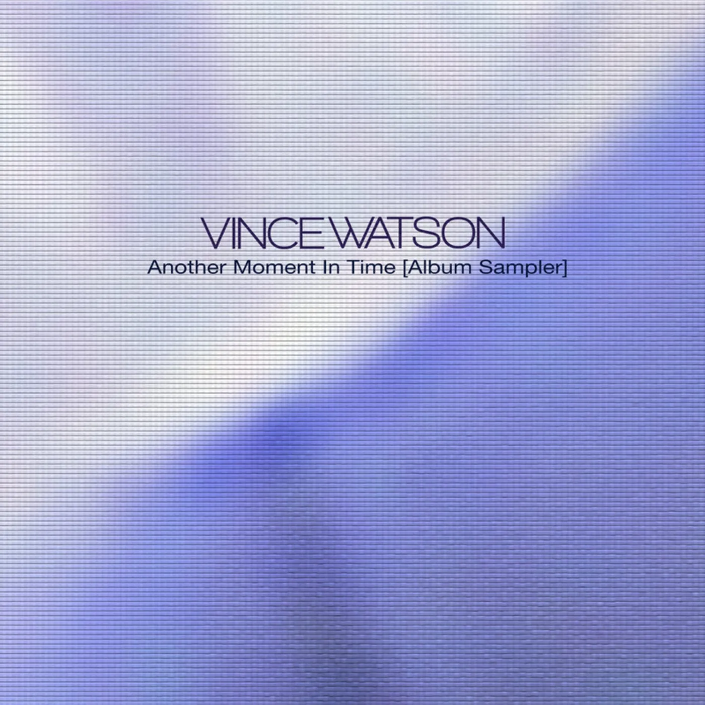 Vince Watson ANOTHER MOMENT IN TIME (ALBUM SAMPLER) Vinyl Record