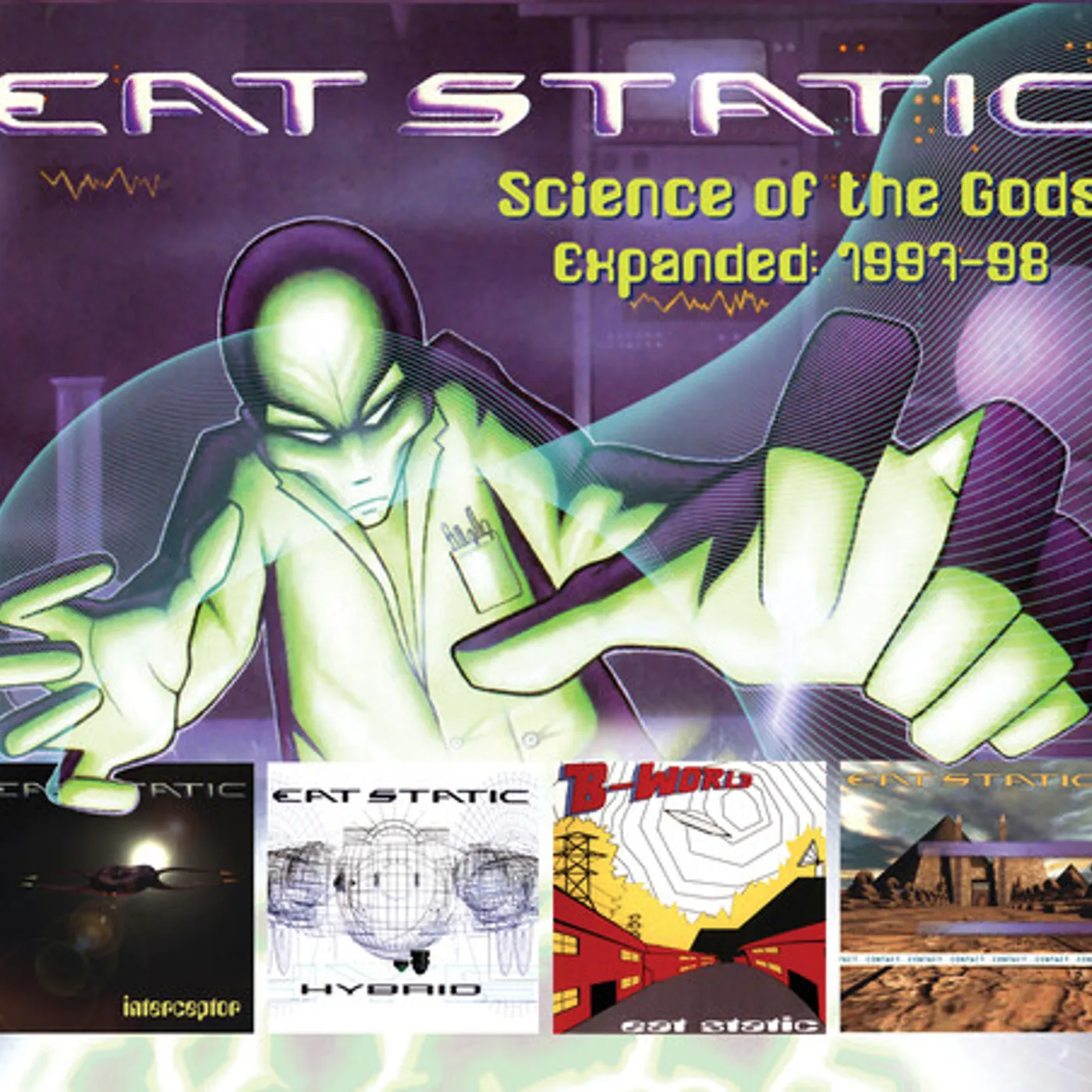 Eat Static SCIENCE OF THE GODS / B WORLD EXPANDED 1997-1998 CD