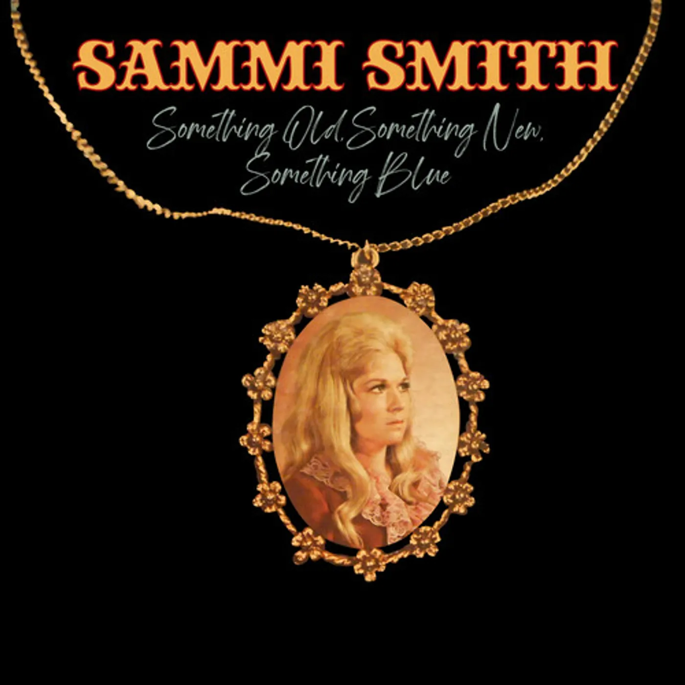 Sammi Smith SOMETHING OLD SOMETHING NEW SOMETHING BLUE CD