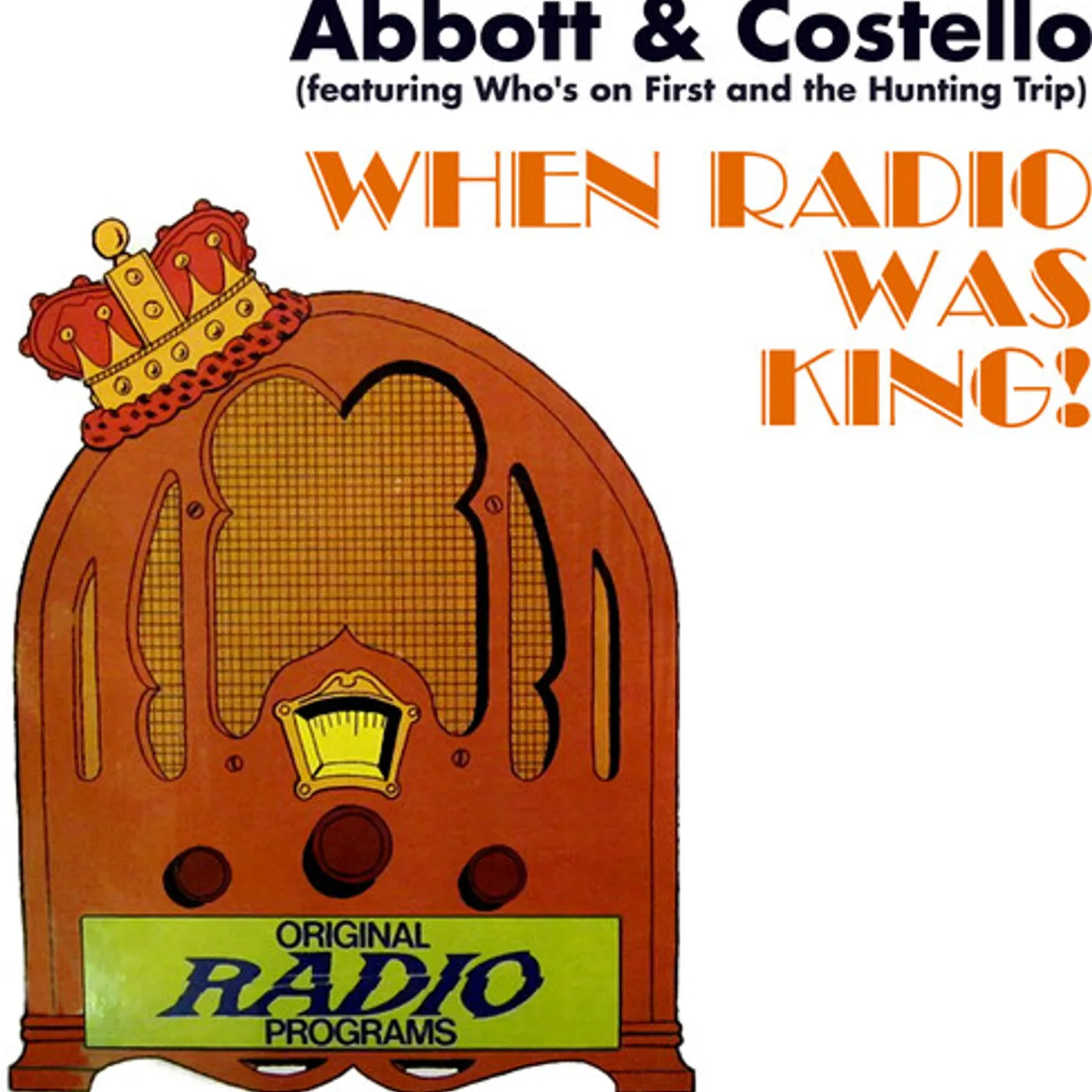 Abbott & Costello WHEN RADIO WAS KING (FEATURING WHO'S ON FIRST CD