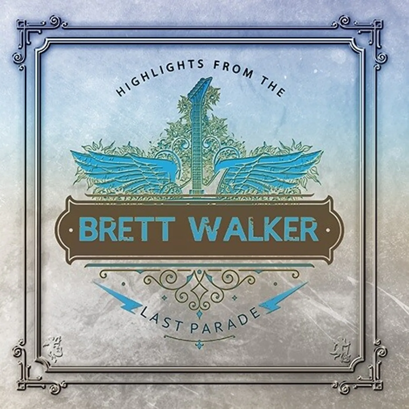 Brett Walker HIGHLIGHTS FROM THE LAST PARADE CD