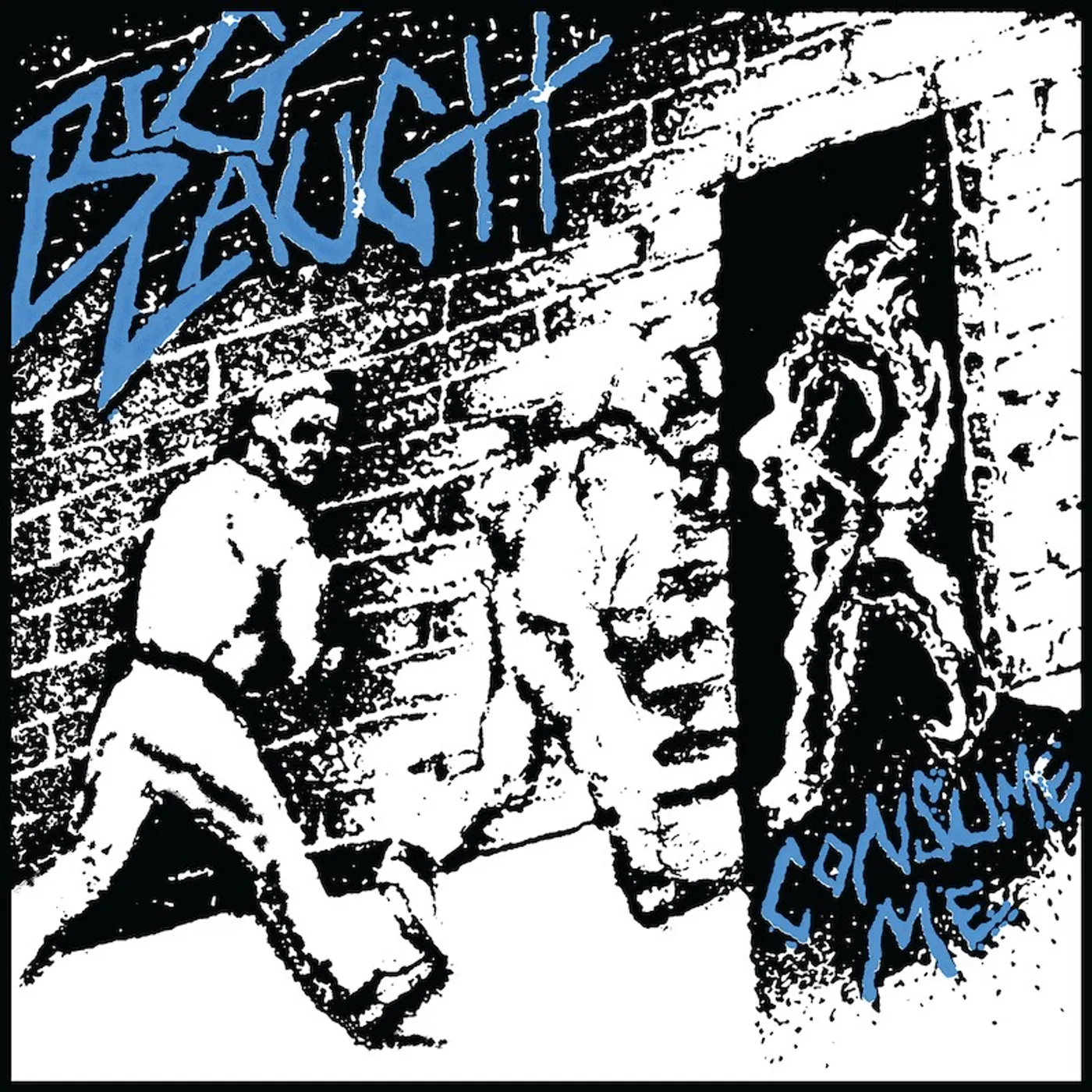 Big Laugh CONSUME ME Vinyl Record