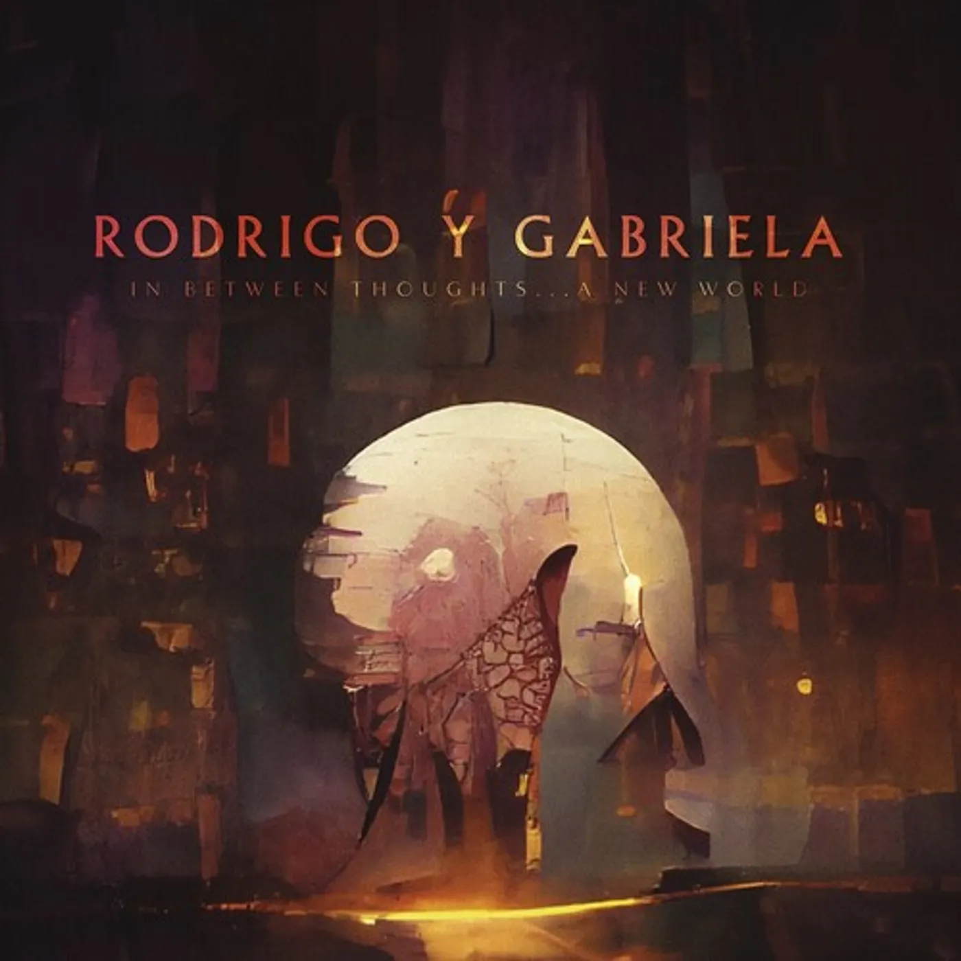 Rodrigo y Gabriela IN BETWEEN THOUGHT A NEW WORLD CD