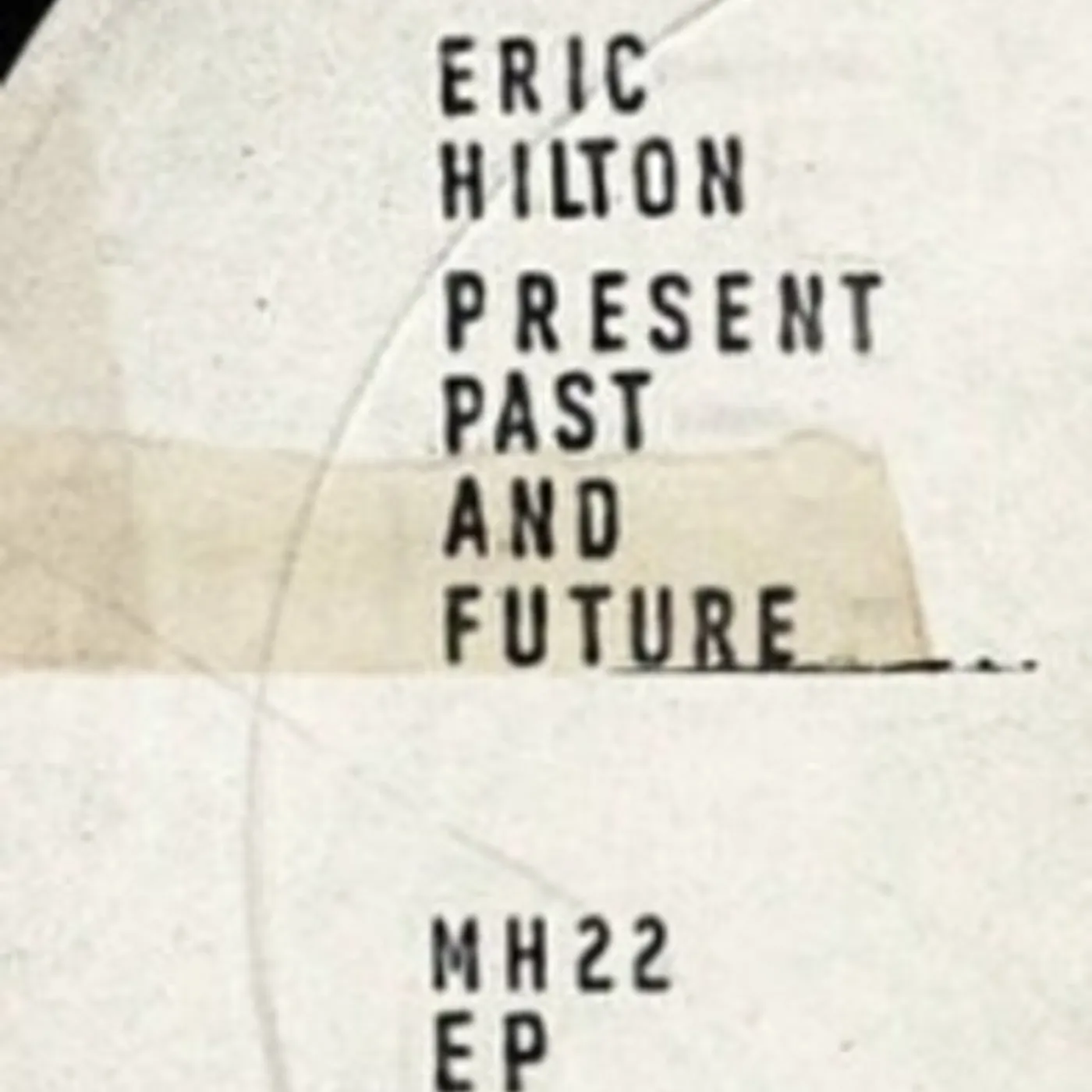 Eric Hilton PRESENT PAST AND FUTURE CD