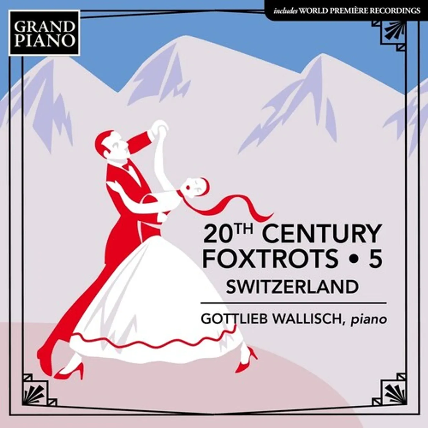 Gottlieb Wallisch 20TH CENTURY FOXTROTS, VOL. 5 - SWITZERLAND CD