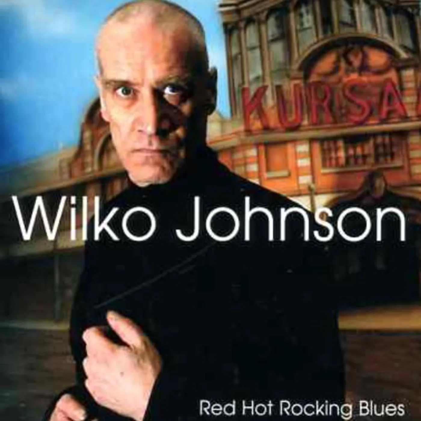 Wilko Johnson RED HOT ROCKING BLUES CD