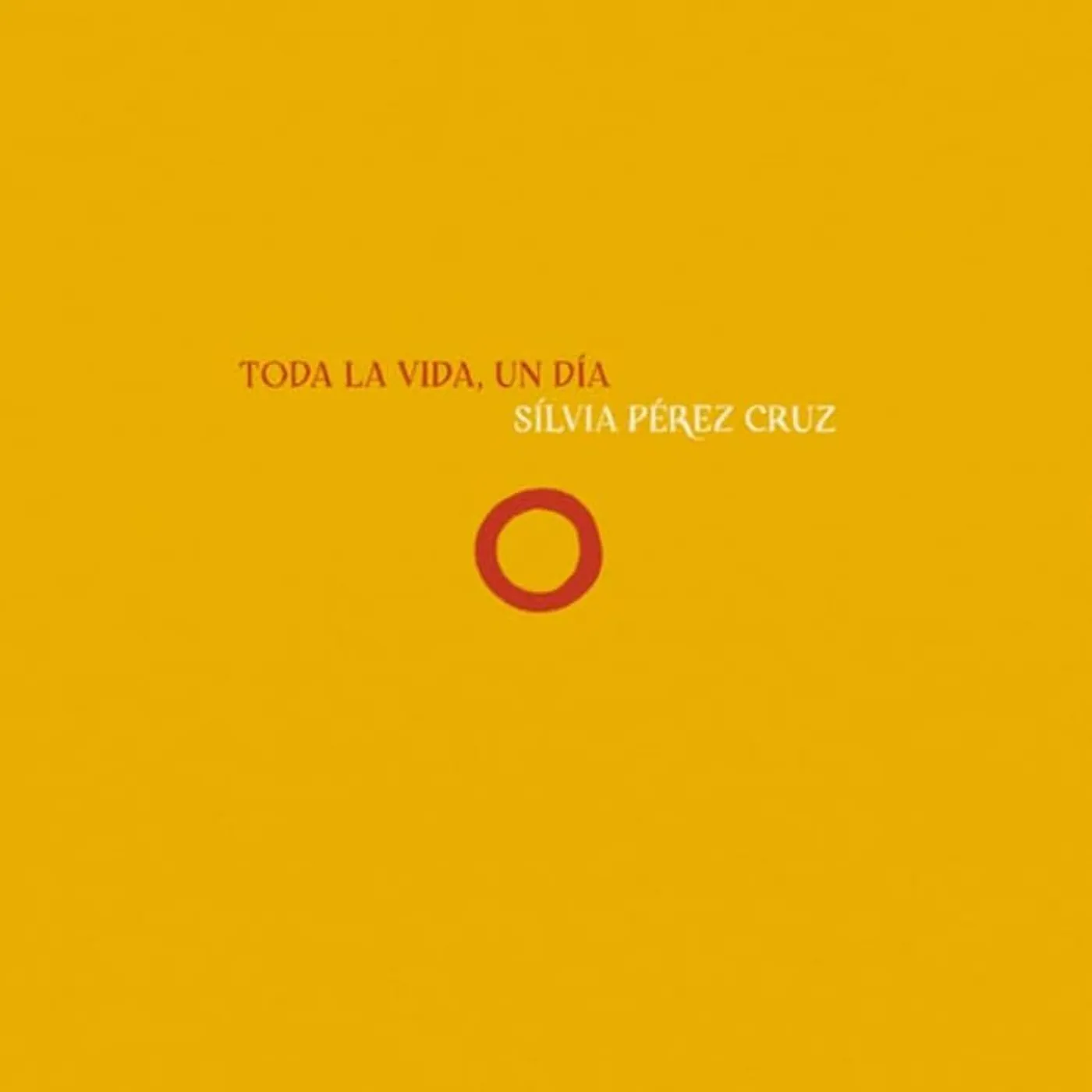 Sílvia Pérez Cruz TODA LA VIDA UN DIA Vinyl Record