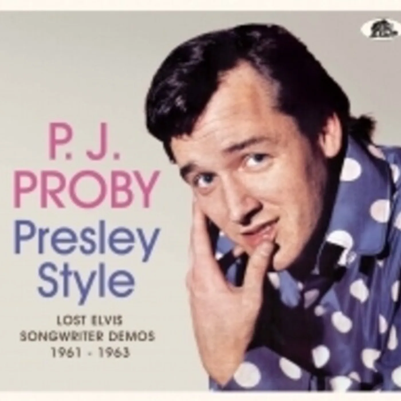 P.J. Proby PRESLEY STYLE: LOST ELVIS SONGWRITER DEMOS CD