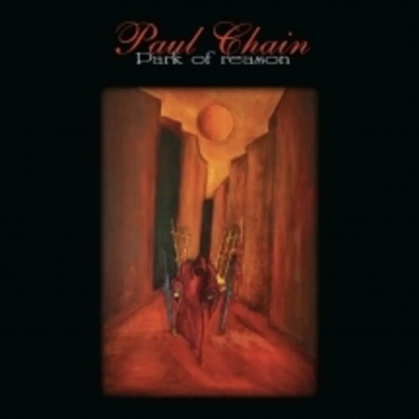 Paul Chain PARK OF REASON CD