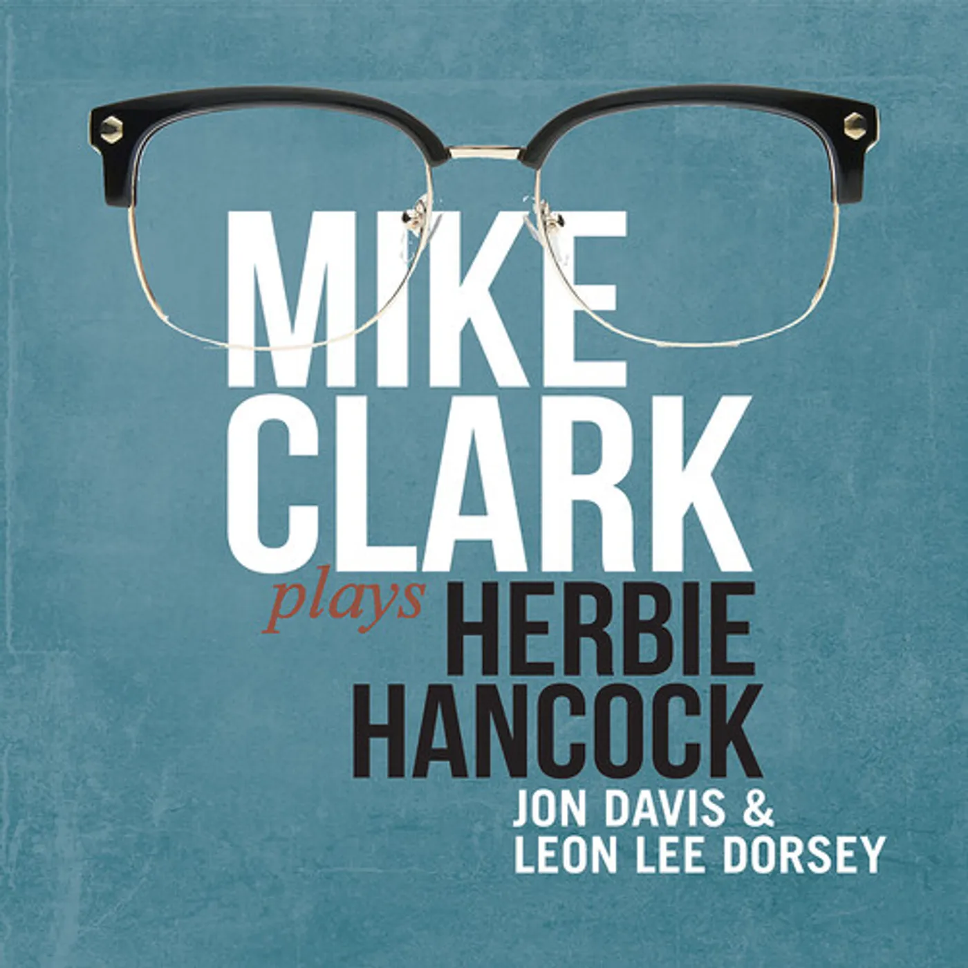 MIKE CLARK PLAYS HERBIE HANCOCK CD