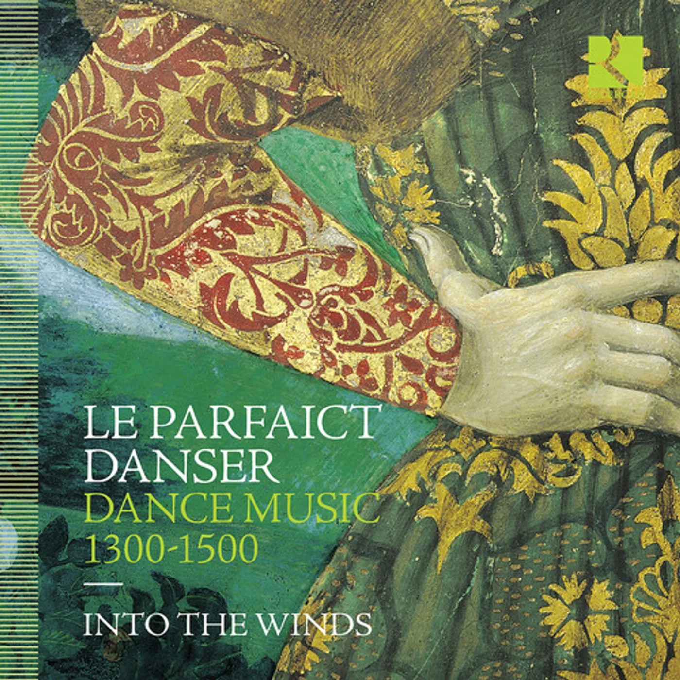 Into the Winds LE PARFAICT DANSER - DANCE MUSIC, 1300-1500 CD