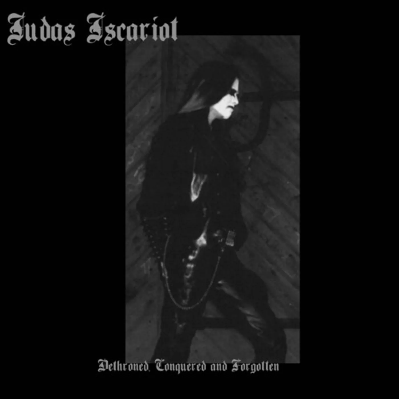 Judas Iscariot DETHRONED CONQUERED & FORGOTTEN CD