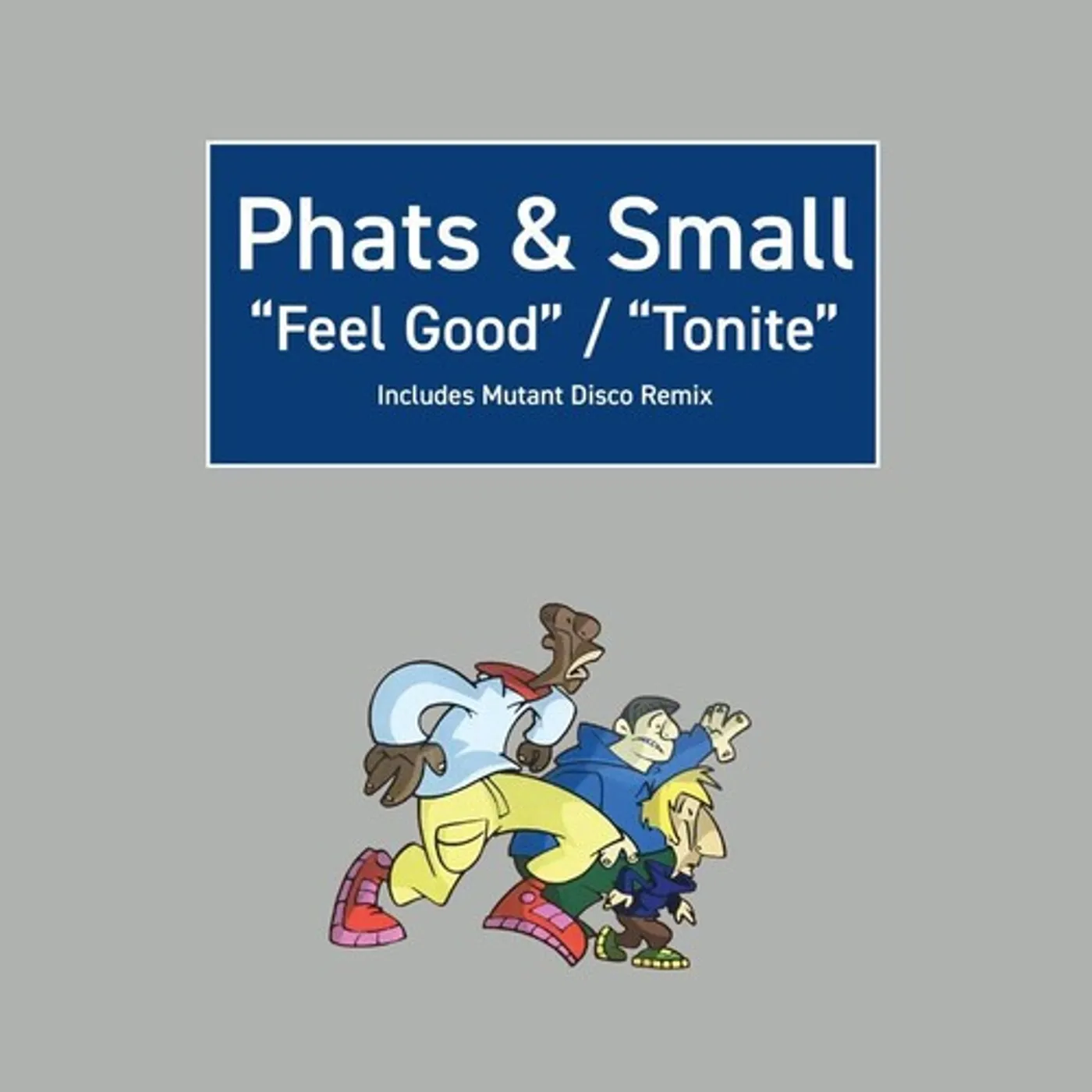 Phats & Small Feel Good / Tonite Vinyl Record