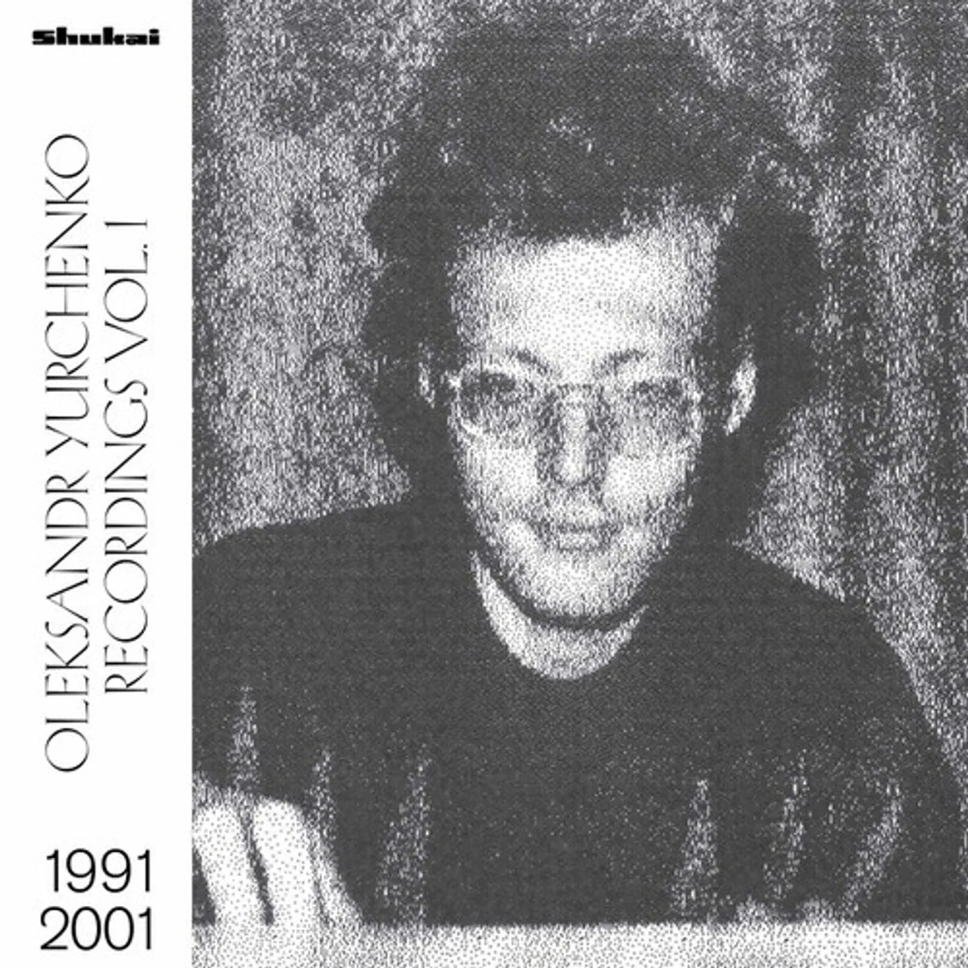 Oleksandr Yurchenko RECORDINGS 1 1991-2001 Vinyl Record