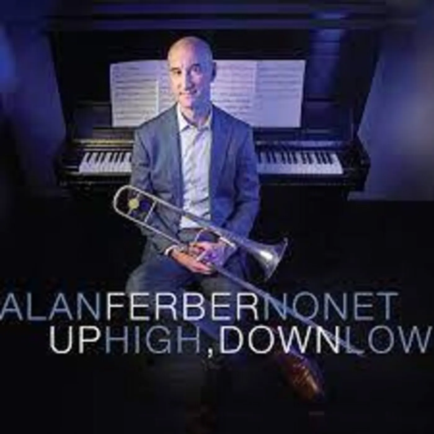 Alan Ferber Nonet UP HIGH DOWN LOW CD