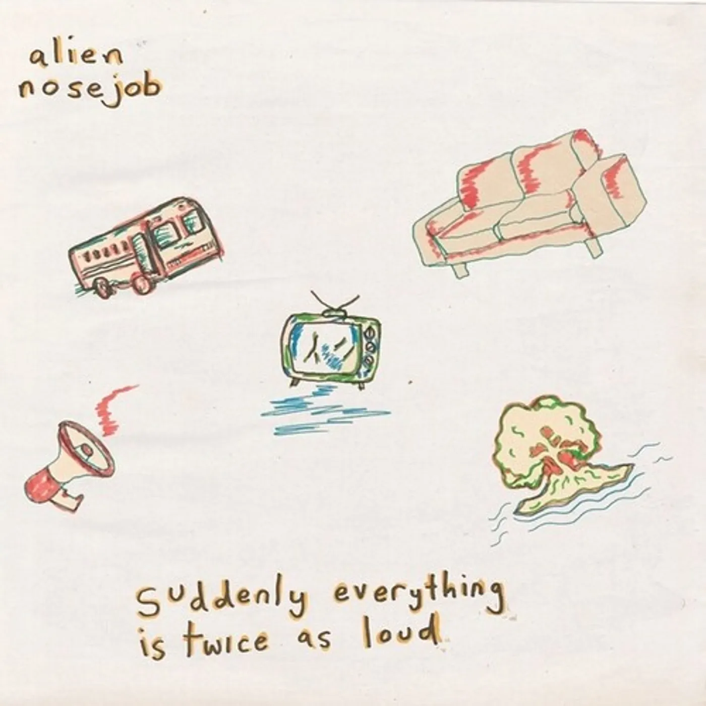 Alien Nose Job - Suddenly Everything Was Twice As Loud, Vinyl LP Alien Nose Job - Suddenly Everything Was Twice As Loud, Vinyl LP