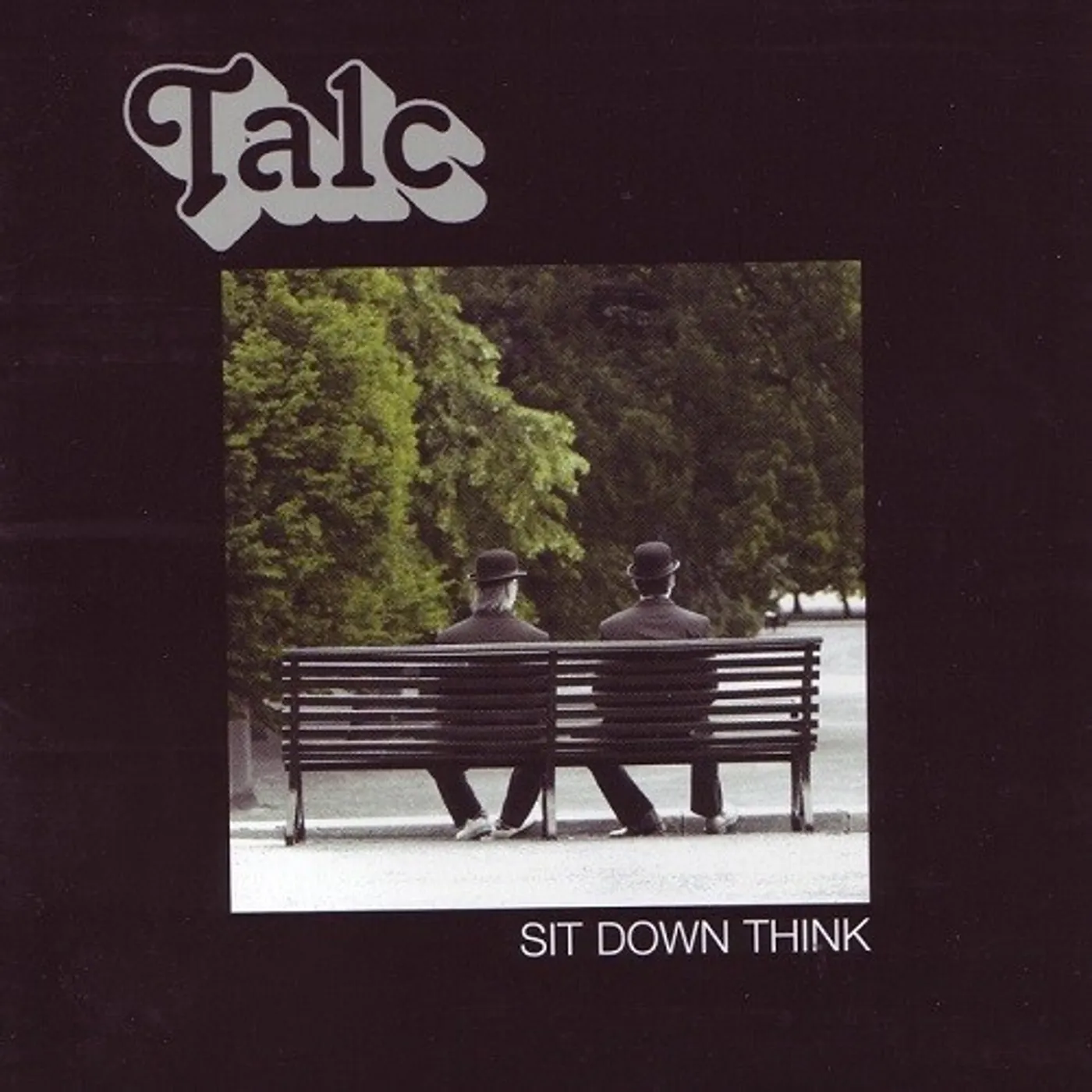 Talc Sit Down Think Vinyl Record