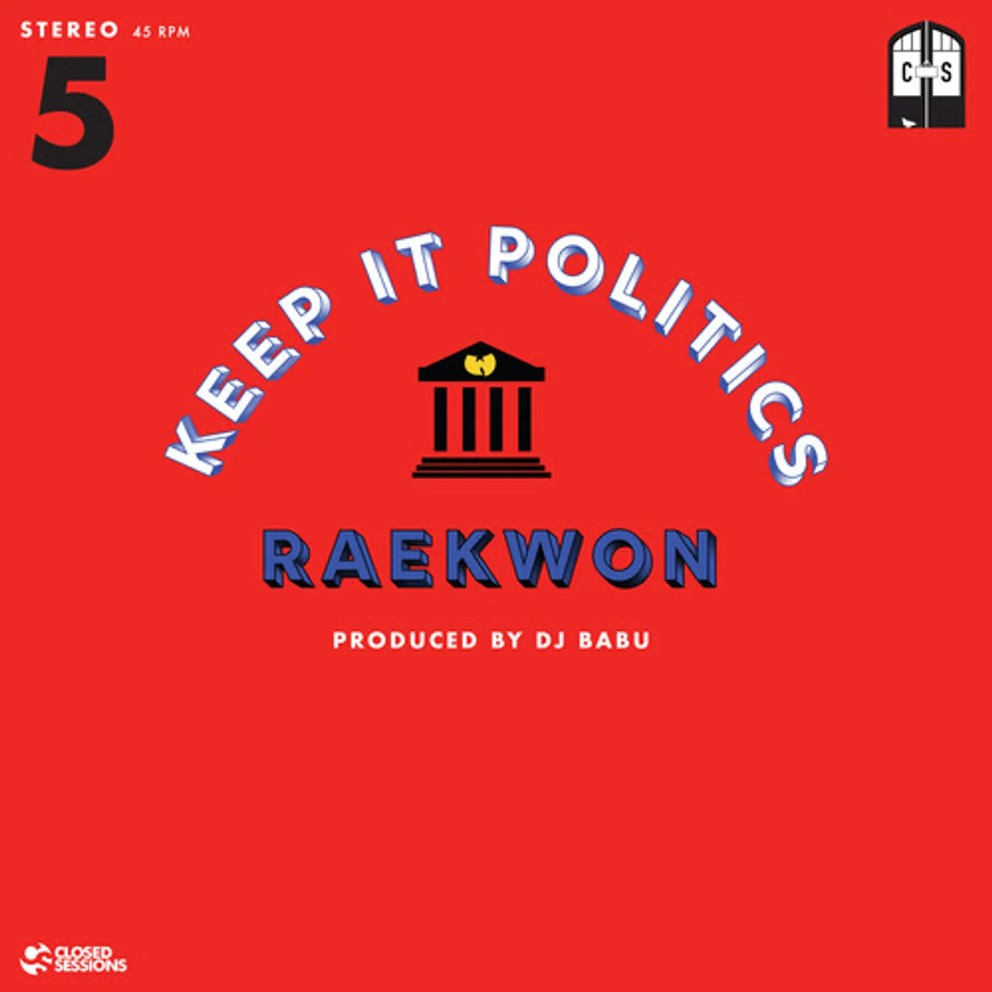 Closed Session Featuring Raekwon & Dj Babu KEEP IT POLITICS Vinyl Record