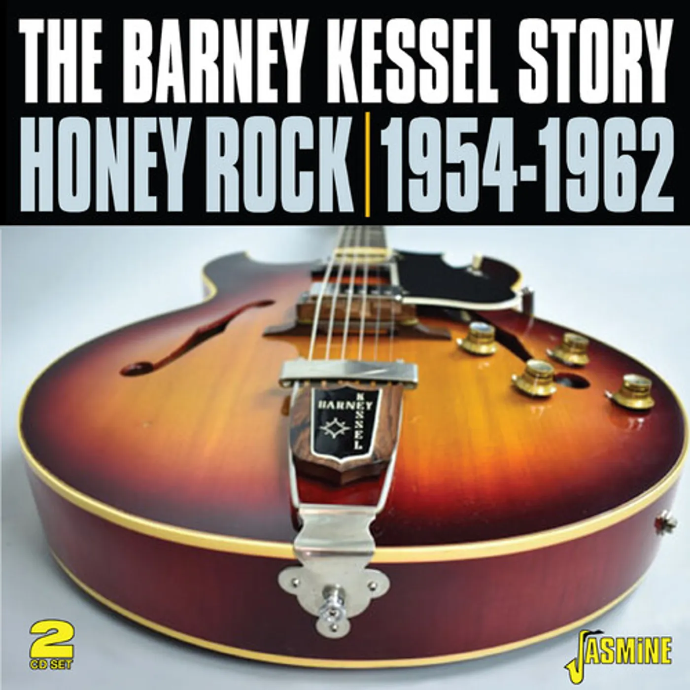 BARNEY KESSEL STORY 1954-1962: HONEY ROCK CD