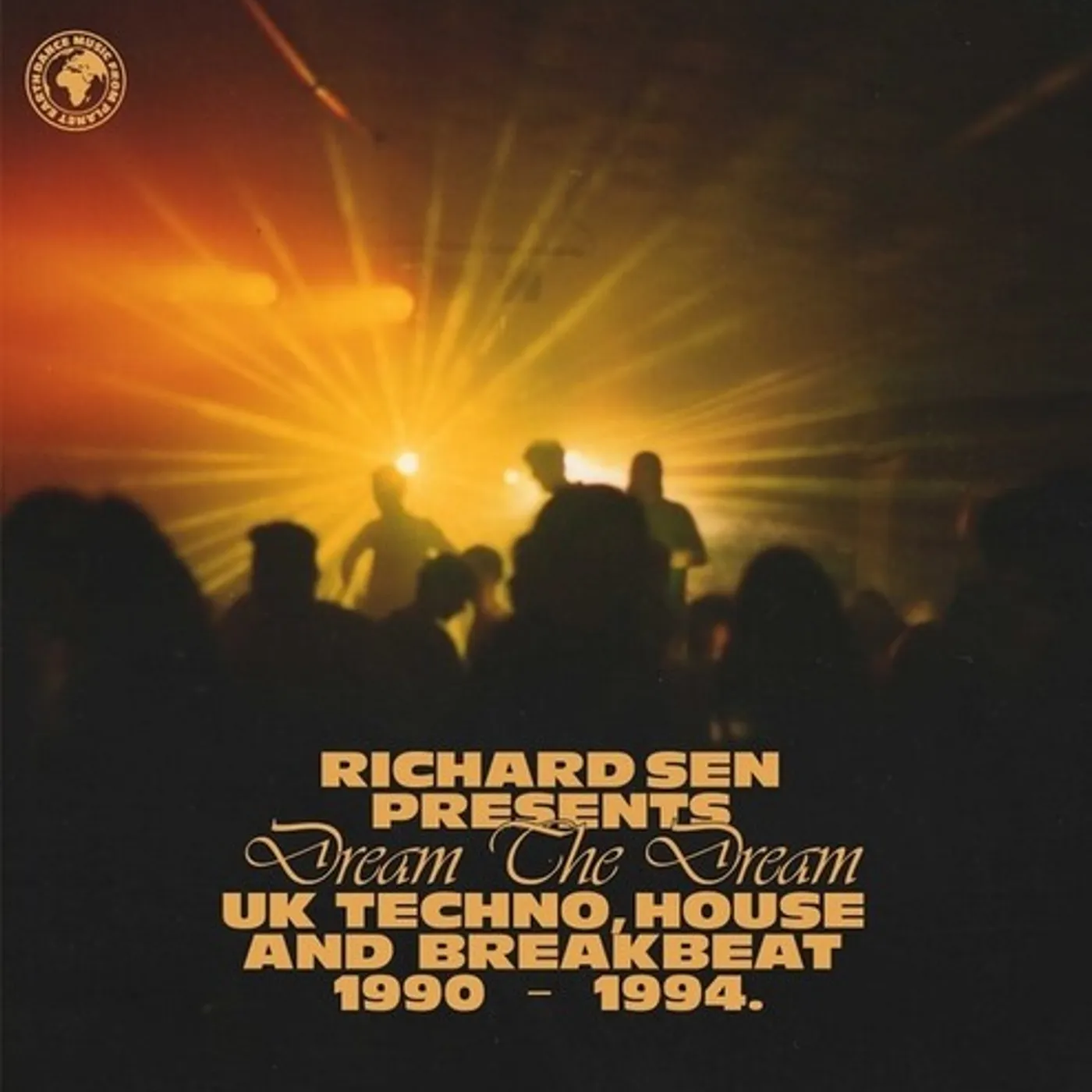 Richard Sen DREAM THE DREAM: UK TECHNO HOUSE & 1990-1994 Vinyl Record