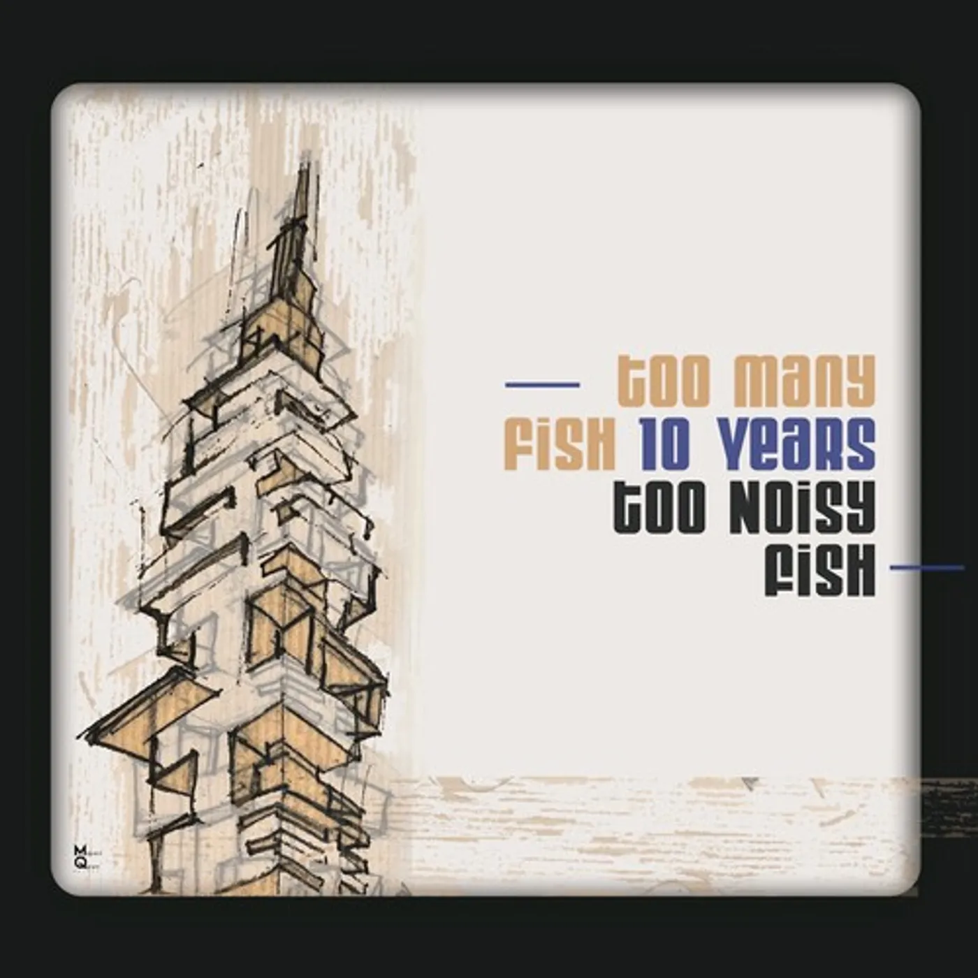 Too Noisy Fish TOO MANY FISH 10 YEARS CD