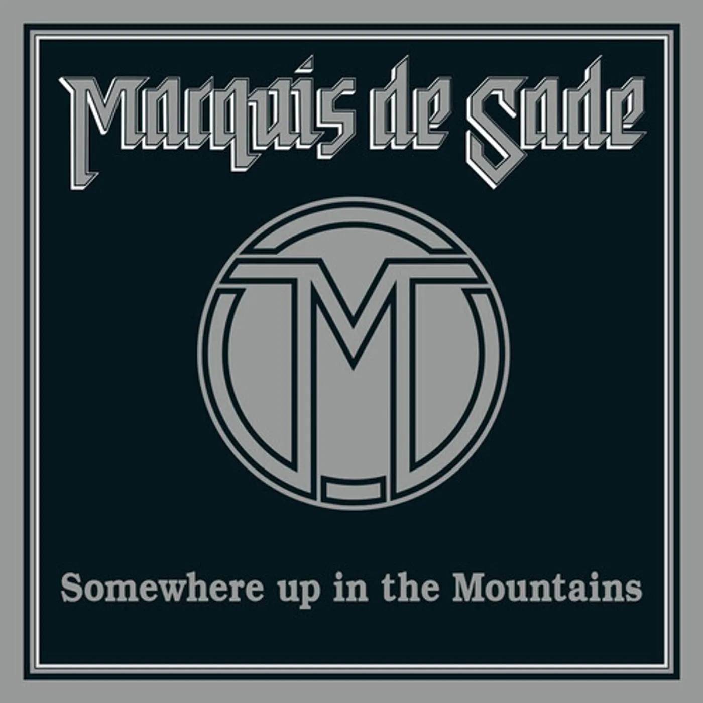 Marquis De Sade SOMEWHERE UP IN THE MOUNTAINS CD