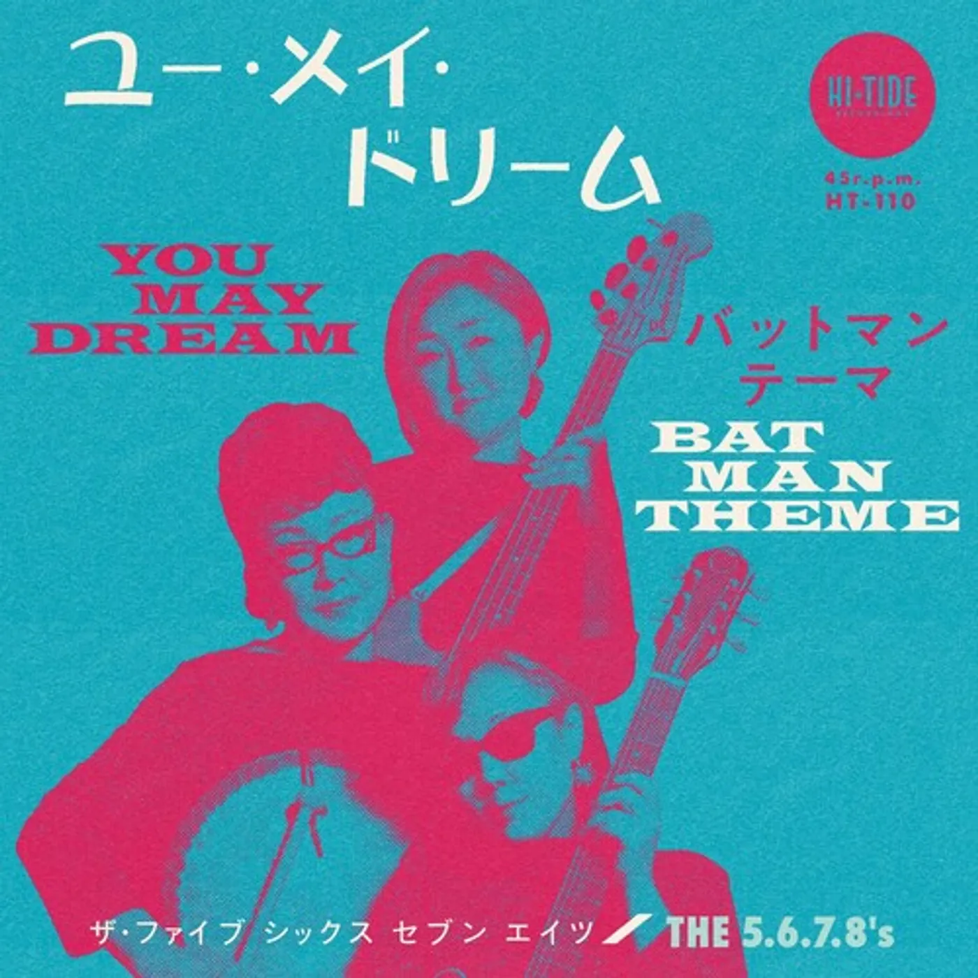  The 5.6.7.8's "You May Dream b/w Batman Theme" Vinyl Record