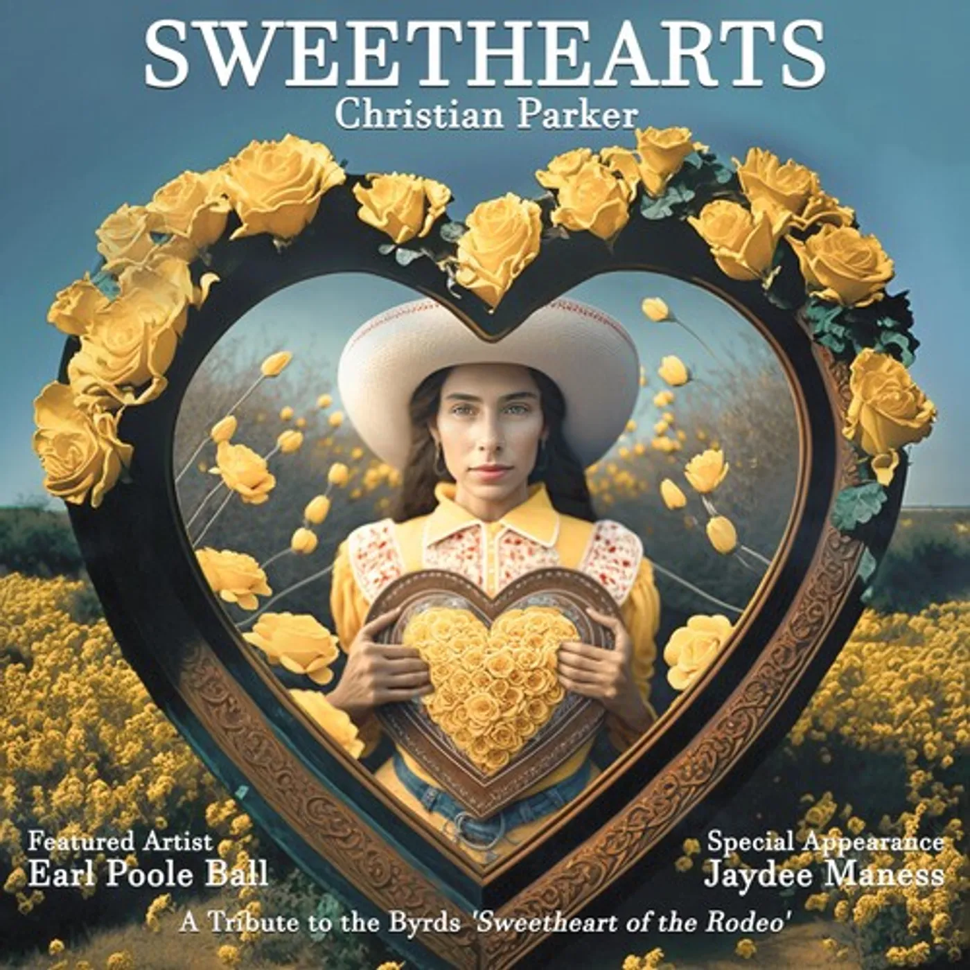 Christian Parker SWEETHEARTS: A TRIBUTE TO THE BYRDS' SWEETHEART OF CD