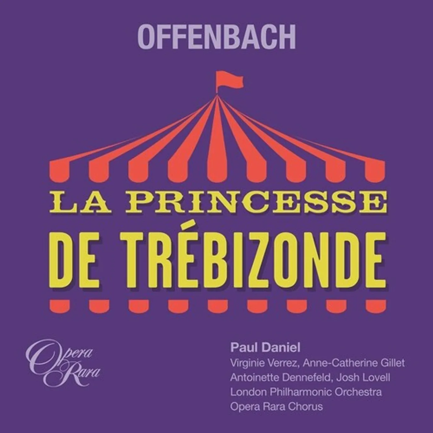 Anne-Catherine Gillet OFFENBACH: LA PRINCESSE DE TREBIZONDE CD