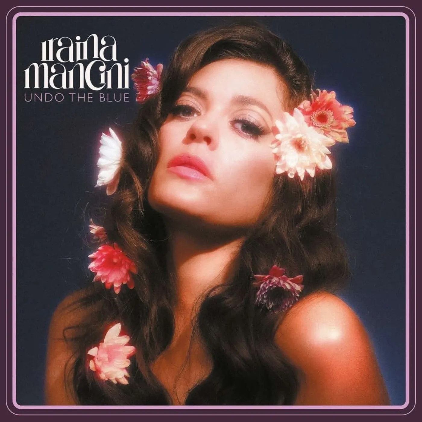 Iraina Mancini UNDO THE BLUE Vinyl Record