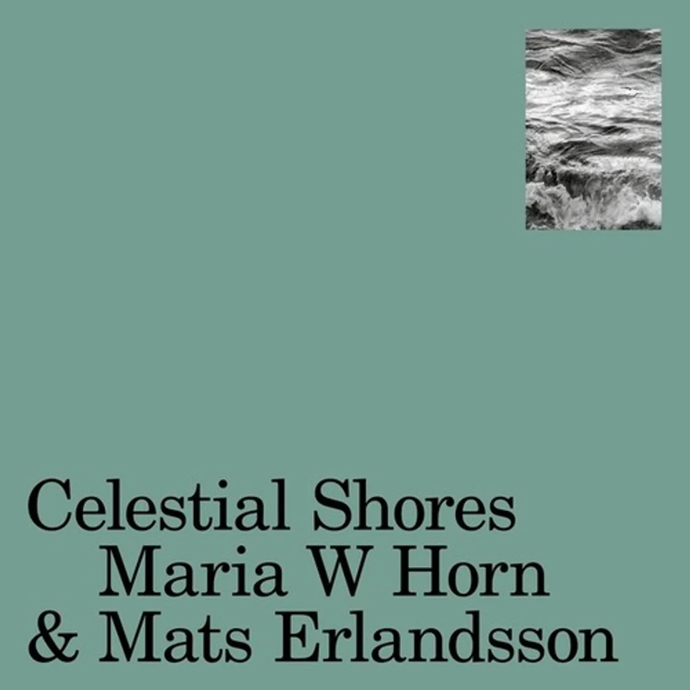 Maria W Horn / Mats Erlandsson CELESTIAL SHORES Vinyl Record