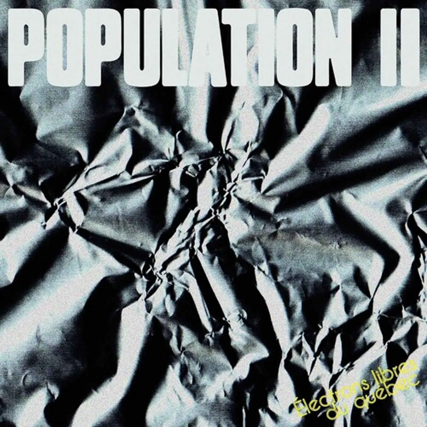 Population II ELECTRONS LIBRES DU QUEBEC Vinyl Record