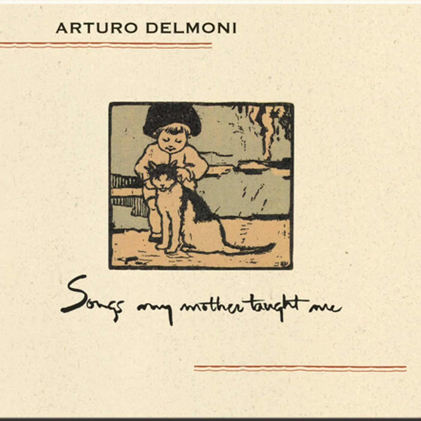 Arturo Delmoni SONGS MY MOTHER TAUGHT ME CD